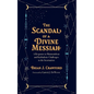 The Scandal of a Divine Messiah: A Response to Maimonidean and Kabbalistic Challenges to the Incarnation - Paperback