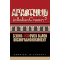 Apartheid in Indian Country: Seeing Red Over Black Disenfranchisement - Paperback