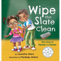 Wipe the Slate Clean: The Story of Nester the Pester - Hardcover