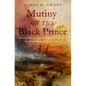 Mutiny on the Black Prince: Slavery, Piracy, and the Limits of Liberty in the Revolutionary Atlantic World - Hardcover