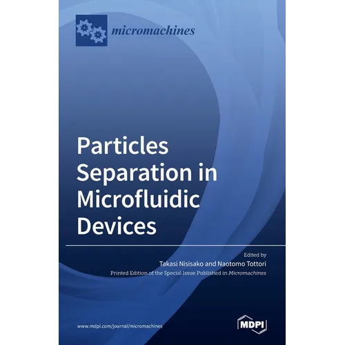 Particles Separation in Microfluidic Devices - Hardcover