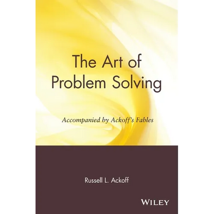 The Art of Problem Solving: Accompanied by Ackoff's Fables - Paperback