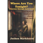 Where Are You Tonight? (Journey Through Dark Heat): Bob Dylan's hushed-up classic from 1978 - Paperback