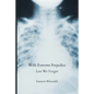 With Extreme Prejudice: Lest We Forget - Paperback