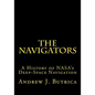 The Navigators: A History of NASA's Deep-Space Navigation - Paperback