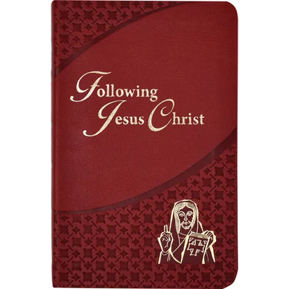 Following Jesus Christ: Prayers and Meditations on the Passion of Christ - Paperback