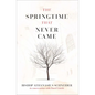The Springtime That Never Came: In Conversation with Pawel Lisicki - Hardcover