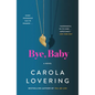 Bye, Baby - Paperback
