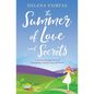 The Summer of Love and Secrets: An uplifting, heartbreaking and heartwarming story of love, loss, family and friendship - Paperback