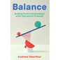 Balance: Building Positive Relationships within Educational Protocols - Paperback