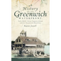 A History of the Greenwich Waterfront: Tod's Point, Great Captain Island and the Greenwich Shoreline - Hardcover