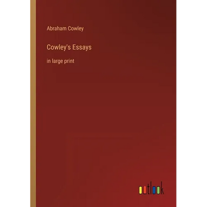 Cowley's Essays: in large print - Paperback