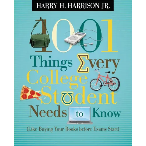 1001 Things Every College Student Needs to Know: (Like Buying Your Books Before Exams Start) - The Perfect Christian Graduation Gift to Celebrate Your - Paperback