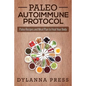 Paleo Autoimmune Protocol: Paleo Recipes and Meal Plan to Heal Your Body - Paperback