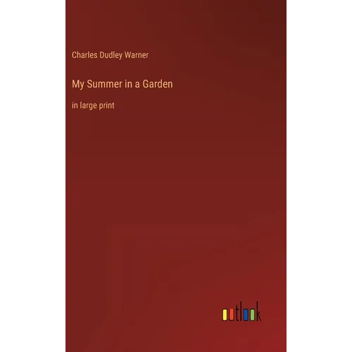 My Summer in a Garden: in large print - Hardcover