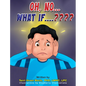 Oh, No... What If.... - Hardcover