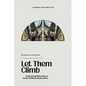 Let Them Climb: Embracing Risky Play in Early Childhood Education - Paperback