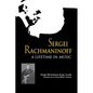 Sergei Rachmaninoff: A Lifetime in Music - Paperback