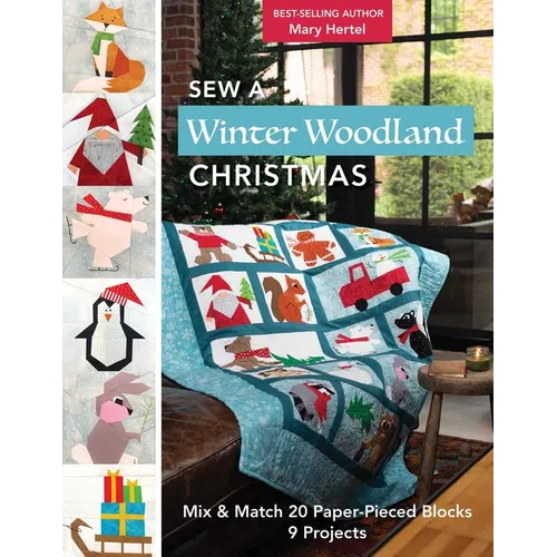Sew a Winter Woodland Christmas: Mix & Match 20 Paper-Pieced Blocks, 9 Projects - Paperback