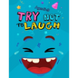 Try Not to Laugh: Silly Jokes for Kids hilarious jokes funny riddles for young kids book - Paperback