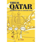 This Is Qatar: Anecdotes from an Amateur Expat - Paperback