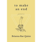 To Make an End: Poems - Paperback