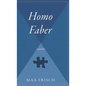 Homo Faber: A Report - Hardcover