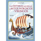 Historias Mas Bellas de Los Mitos Nordicos Y Vikingos, Las - Hardcover