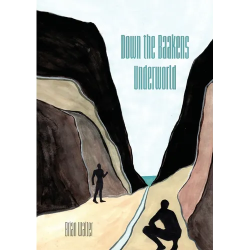 Down the Baakens Underworld: Incorporating Tracks and Baakens - Paperback