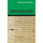 What Veblen Taught - Selected Writings of Thorstein Veblen - Paperback