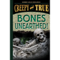 Bones Unearthed! (Creepy and True #3) - Hardcover
