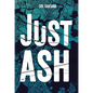 Just Ash - Hardcover