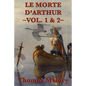 Le Morte D'Arthur -Vol. 1 & 2- - Paperback