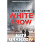 Black Cordite, White Snow: A Minnesotan Prohibition Thriller - Paperback