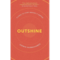 Outshine - Paperback