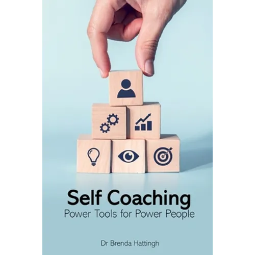 Self-Coaching. Power Tools for Power People - Paperback