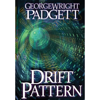 Drift Pattern: A Novel of Time and Consequences - Hardcover
