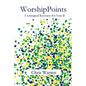 WorshipPoints: A Liturgical Resource for Year B - Paperback