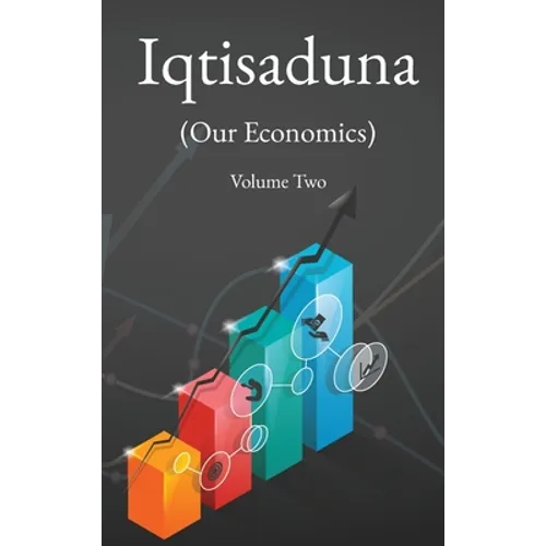 Iqtisaduna (Our Economics) Volume Two - Hardcover
