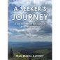 A Seeker's Journey: A Memoir of Musings and Meaning - Hardcover