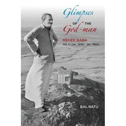Glimpses of the God-Man, Meher Baba (Vol 2) 1949-1952 - Paperback