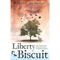 Liberty Biscuit: Does a Family Mystery Stand in the Way of Saving Kip's Best Friend? - Paperback