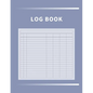 Log Book: Multipurpose with 7 Customizable Columns to Track Daily Activity, Time, Inventory and Equipment, Income and Expenses, Mileage, Orders, Donat - Paperback