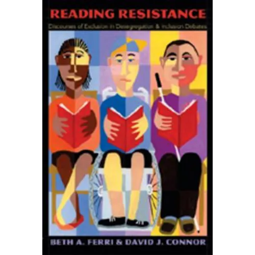 Reading Resistance: Discourses of Exclusion in Desegregation and Inclusion Debates - Paperback