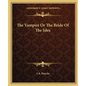The Vampire Or The Bride Of The Isles - Paperback