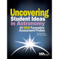 Uncovering Student Ideas in Astronomy: 45 New Formative Assessment Probes - Paperback