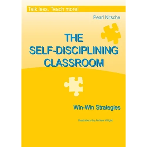 THE SELF-DISCIPLINING CLASSROOM - Win-Win Strategies - Paperback
