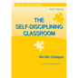THE SELF-DISCIPLINING CLASSROOM - Win-Win Strategies - Paperback