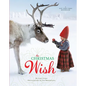 The Christmas Wish: A Christmas Book for Kids - Hardcover