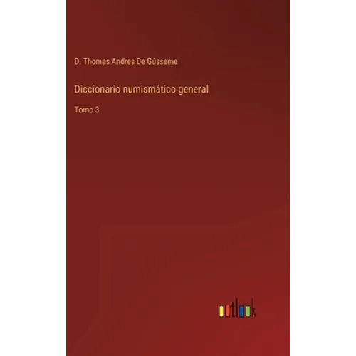 Diccionario numismático general: Tomo 3 - Hardcover